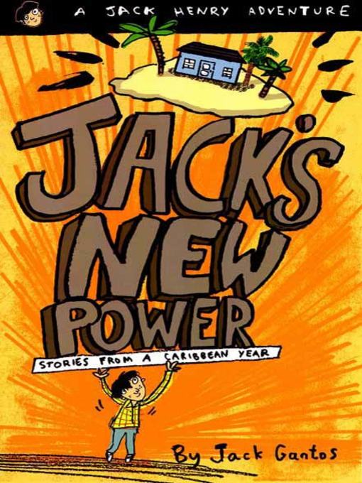 Title details for Jack's New Power by Jack Gantos - Wait list